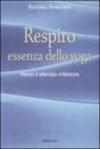 Respiro, essenza dello yoga. Verso il silenzio interiore