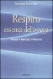 Respiro, essenza dello yoga. Verso il silenzio interiore