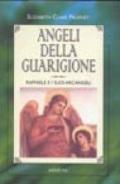 Angeli della guarigione. Raffaele e i suoi arcangeli