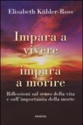 Impara a vivere, impara a morire