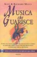 Musica che guarisce. Con CD audio