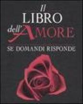 Libro dell'amore. Se domandi risponde (Il)