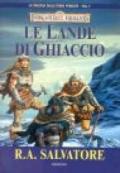 Le lande di ghiaccio. La trilogia delle terre perdute. Forgotten Realms: 1