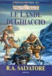 Le lande di ghiaccio. La trilogia delle terre perdute. Forgotten Realms: 1