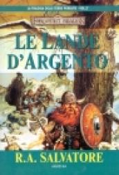 Le lande d'argento. La trilogia delle terre perdute. Forgotten Realms: 2