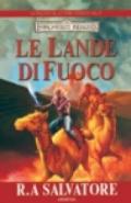 Le lande di fuoco. La trilogia delle terre perdute. Forgotten Realms: 3