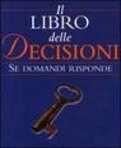 Il libro delle decisioni. Se domandi risponde