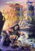 Caduta di Dhamon. La saga di Dhamon. DragonLance (La)