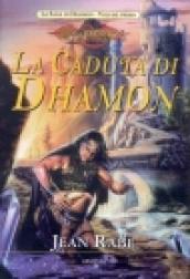 Caduta di Dhamon. La saga di Dhamon. DragonLance (La)