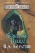 Il servitore della reliquia. I sentieri delle tenebre. Forgotten Realms: 3