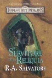 Il servitore della reliquia. I sentieri delle tenebre. Forgotten Realms: 3