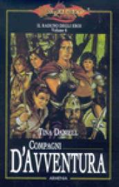 Compagni d'avventura. Il raduno degli eroi. DragonLance. 6.