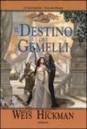 Il destino dei gemelli. Le leggende. DragonLance. 1.