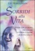 Sorridi alla vita