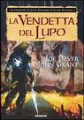 La vendetta del lupo. Le leggende di Lupo Solitario: 2