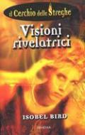 Visioni rivelatrici. Il cerchio delle streghe. Vol. 3