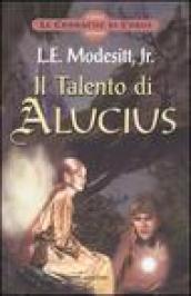 Il Talento di Alucius. Le cronache di Corus: 1