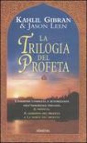 La trilogia del profeta: Il profeta-Il giardino del profeta-La morte del profeta