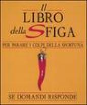 Il libro della sfiga. Se domandi risponde