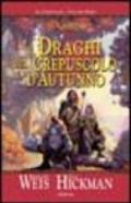 I draghi del crepuscolo d'autunno. Le cronache. DragonLance. 1.