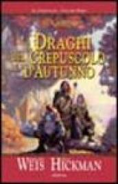 I draghi del crepuscolo d'autunno. Le cronache. DragonLance. 1.