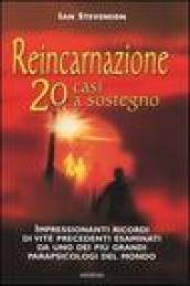 Reincarnazione. 20 casi a sostegno