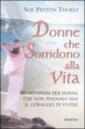 Donne che sorridono alla vita