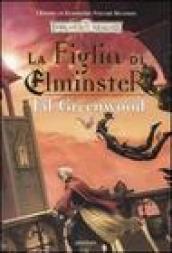 La figlia di Elminster. L'epopea di Elminster. Forgotten Realms: 2