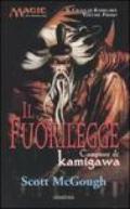 Il fuorilegge. Campioni di Kamigawa. Il ciclo di Kamigawa. Magic the Gathering: 1