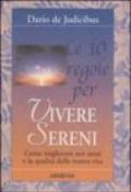 Dieci regole per vivere sereni (Le)