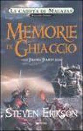 Memorie di ghiaccio. La caduta di Malazan: 3\1