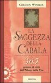 La saggezza della cabala. 365 gemme di virtù dall'Albero della Vita