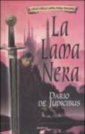 La Lama Nera. Il ciclo della Lama Nera. 1.