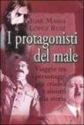 I protagonisti del male