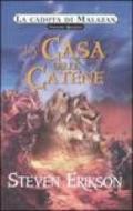 La casa delle catene. La caduta di Malazan. 4.