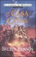 La casa delle catene. La caduta di Malazan. 4.