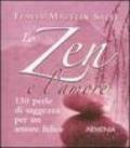 Lo zen e l'amore. 130 perle di saggezza per un amore felice