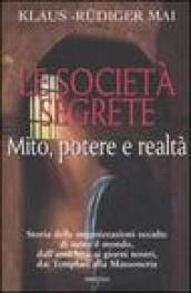 Società segrete. Mito, potere e realtà (Le)