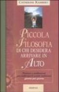 Piccola filosofia di chi desidera arrivare in alto