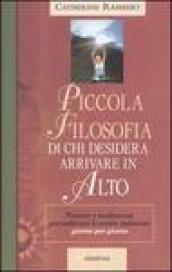 Piccola filosofia di chi desidera arrivare in alto