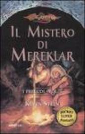 Il mistero di Mereklar. I preludi. DragonLance: 3