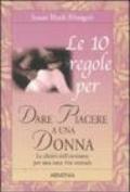 Le 10 regole per dare piacere a una donna