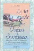 10 regole per vincere la stanchezza (Le)