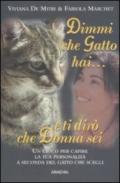 Dimmi che gatto hai e ti dirò che donna sei