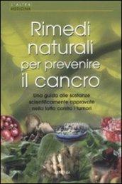 Rimedi naturali per prevenire il cancro