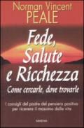 Fede, salute e ricchezza. Come cercarle, dove trovarle