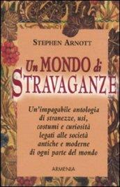 Un mondo di stravaganze