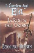 Rocca dell'ordine. Il cavaliere degli elfi (La)