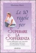 Le 10 regole per superare la sofferenza