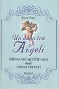 Un anno tra gli angeli. Messaggi quotidiani dagli esseri celesti